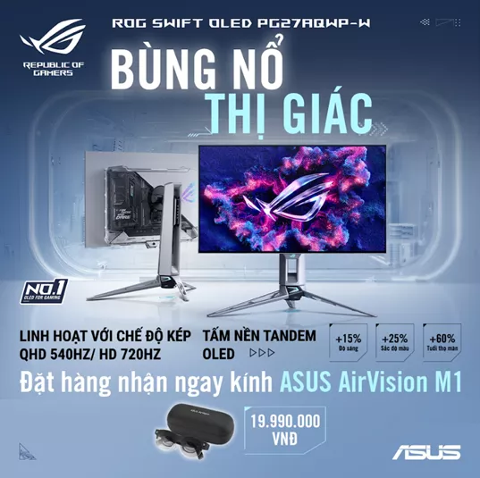[CTKM] ASUS ROG: BÙNG NỔ THỊ GIÁC NHẬN NGAY QUÀ CỰC CHẤT